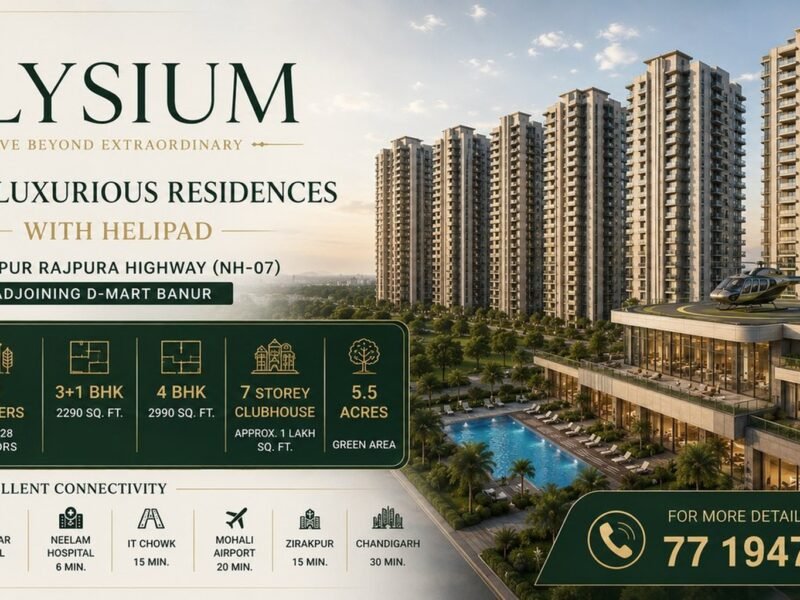 Elysium – Ultra-Luxurious Residential Living on Zirakpur–Rajpura Highway